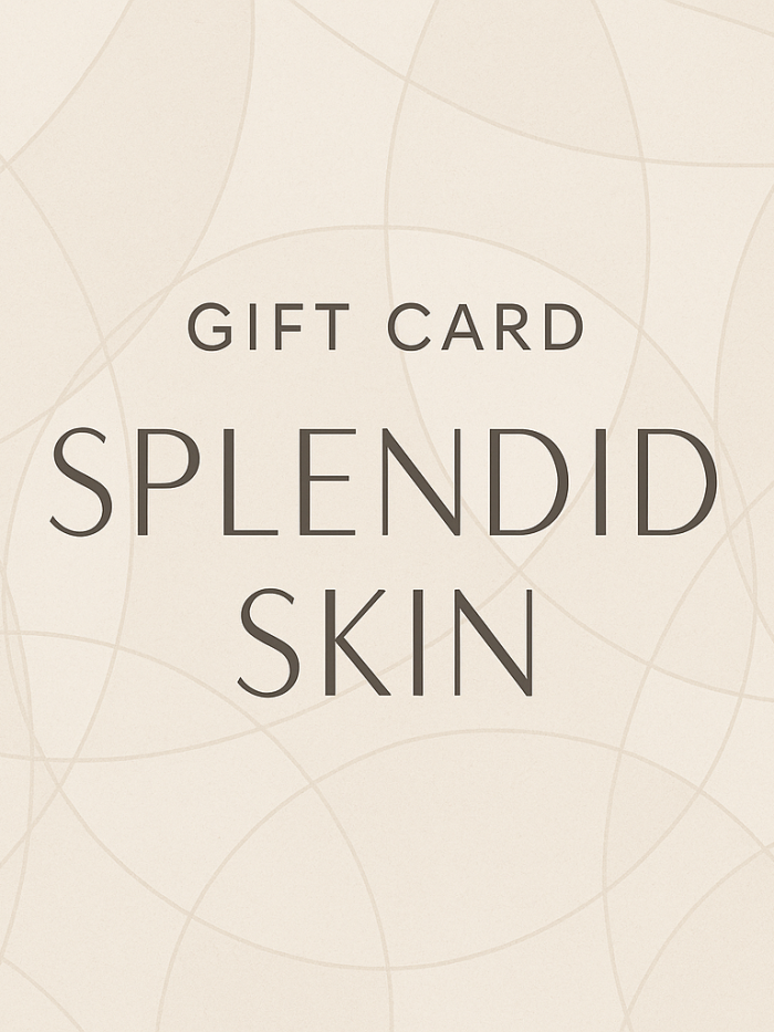 Give the Gift of Splendid Skin