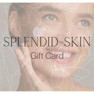 Splendid Skin Everyday Gift Card
